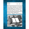 The Federal Statutes Annotated Containing All the Laws of the United States of a General and Permanent Nature in Force on the First Day of January, 19
