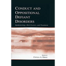 Conduct and Oppositional Defiant Disorders: Epidemiology, Risk Factors, and Treatment
