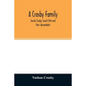 A Crosby family. Josiah Crosby, Sarah Fitch and their descendants
