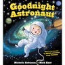 Goodnight Astronaut: The Perfect Bedtime Book!