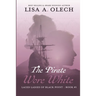 The Pirate Wore White: The Laced Ladies of Black Point: Book #1