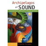 Archipelagos of Sound: Transnational Caribbeanities, Women and Music