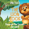 The Lion Book. Discover the Secrets of Lions! Make your kid smart series.: Book For Kids Ages 3-6