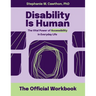 Disability Is Human: The Vital Power of Accessibility in Everyday Life The Official Workbook