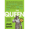 The Queen: The Forgotten Life Behind an American Myth