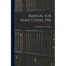 Manual for Army Cooks, 1916