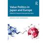 Value Politics in Japan and Europe