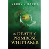 The Death of Primrose Whittaker