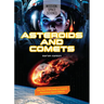 Asteroids and Comets: Use Your Stem Skills to Explore Mysterious Space Objects