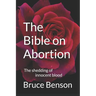 The Bible on Abortion: The shedding of innocent blood