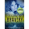 Ranger Bravery: A Small-town Christian Romantic Suspense (Large Print)