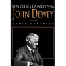 Understanding John Dewey: Nature and Cooperative Intelligence