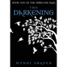 The Darkening: Book Two of the Shrilugh Saga