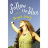Follow the Blue