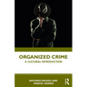 Organized Crime: A Cultural Introduction