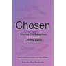 Chosen: Stories on Adoption: 25 Solo Monologues or an Evening of Theatre