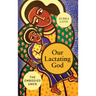 Our Lactating God: The Embodied Amen!