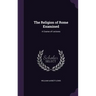The Religion of Rome Examined: A Course of Lectures
