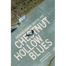 Chestnut Hollow Blues: Adventures of an Illegitimate Child