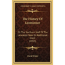 The History Of Leominster: Or The Northern Half Of The Lancaster New Or Additional Grant (1853)