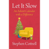 Let It Slow: An Advent Calendar with a Difference