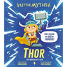 Little Myths Thor: The Making of a God