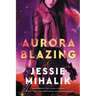 Aurora Blazing