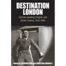 Destination London: German-Speaking Emigrés and British Cinema, 1925-1950