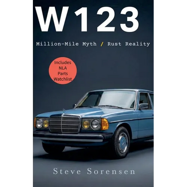 W123: Million-Mile Myth / Rust Reality