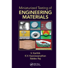 Miniaturized Testing of Engineering Materials