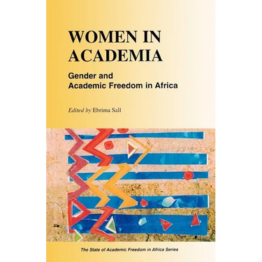Women in Academia. Gender and Academic Freedom in Africa
