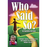 Who Said So?: A Woman's Journey of Self-Discovery and Complete Recovery From Multiple Sclerosis