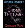 Arcane Journey - Under the Dark: Dungeon Maps