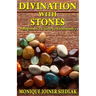 Divination with Stones: A Beginner's Guide to Lithomancy