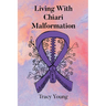 Living With Chiari Malformation