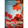 Sugaring Season: Stories from Thornton & Beyond