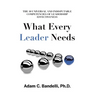 What Every Leader Needs: The Ten Universal and Indisputable Competencies of Leadership Effectiveness