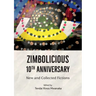 Zimbolicious 10th Anniversary: New and Collected Fictions