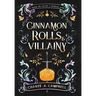 Cinnamon Rolls and Villainy: An Enemies to Lovers Fantasy Romance