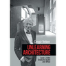 Unlearning Architecture: Louis I. Kahn Graduate Studio and Office