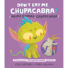 Don't Eat Me, Chupacabra! / ¡No Me Comas, Chupacabra!: A Delicious Story with Digestible Spanish Vocabulary