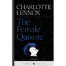 The Female Quixote: or, The Adventures of Arabella