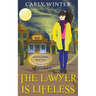 The Lawyer is Lifeless