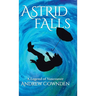 Astrid Falls: A Legend of Vancouver