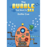 The Bubble That Went to Sea