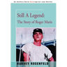 Still A Legend: The Story of Roger Maris