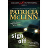 Sign Off (Caught Dead In Wyoming, Book 1)