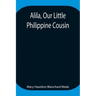 Alila, Our Little Philippine Cousin