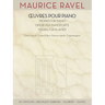 Maurice Ravel - Works for Piano