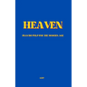 Heaven: or Someplace Else